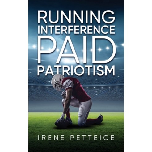 (영문도서) Running Interference: Paid Patriotism Hardcover, Urlink Print & Media, LLC, English, 9781647537838