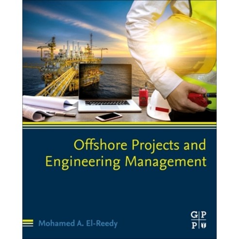 (영문도서) Offshore Projects and Engineering Management Paperback, Gulf Professional Publishing, English, 9780323857956