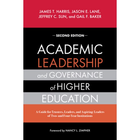 (영문도서) Academic Leadership and Governance of Higher Education: A Guide for Trustees Leaders and As... Paperback, Stylus Publishing (VA), English, 9781642674095