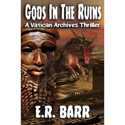 Gods in the Ruins: A Vatican Archives Thriller Paperback, Eric Barr, English, 9781951744540