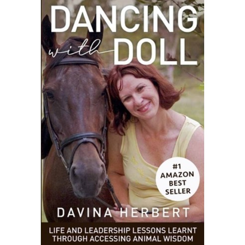 (영문도서) Dancing with Doll: "Life and Leadership Lessons Learnt Through Accessing Animal Wisdom" Paperback, Lulu.com, English, 9781447826033
