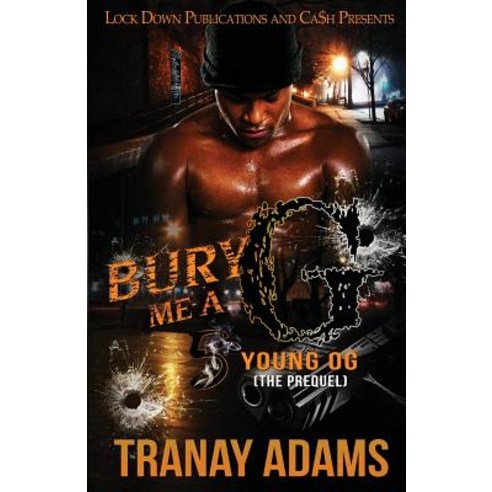 Bury Me A G 5: Young OG (The Prequel) Paperback, Lock Down Publications