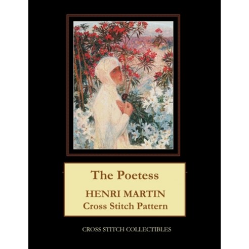 The Poetess: Henri Martin Cross Stitch Pattern Paperback, Independently Published, English, 9798578357763