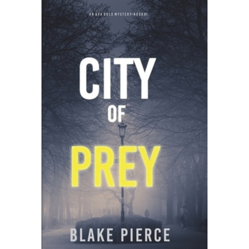 (영문도서) City of Prey: An Ava Gold Mystery (Book 1) Paperback, Blake Pierce, English, 9781094374819