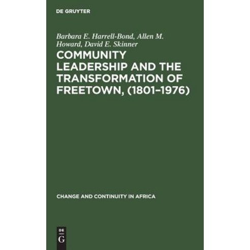 (영문도서) Community leadership and the transformation of Freetown (1801-1976) Hardcover, Walter de Gruyter, English, 9783110985221
