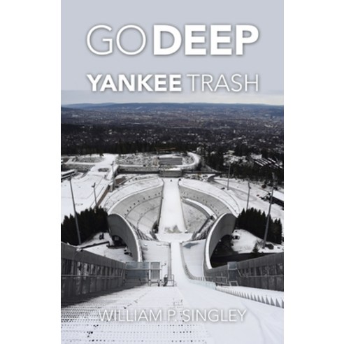 (영문도서) Go Deep Yankee Trash Paperback, iUniverse, English, 9781663240439