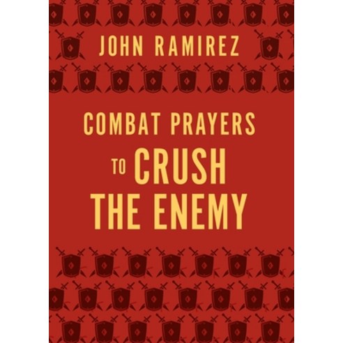 (영문도서) Combat Prayers to Crush the Enemy Paperback, Chosen Books, English, 9780800772949