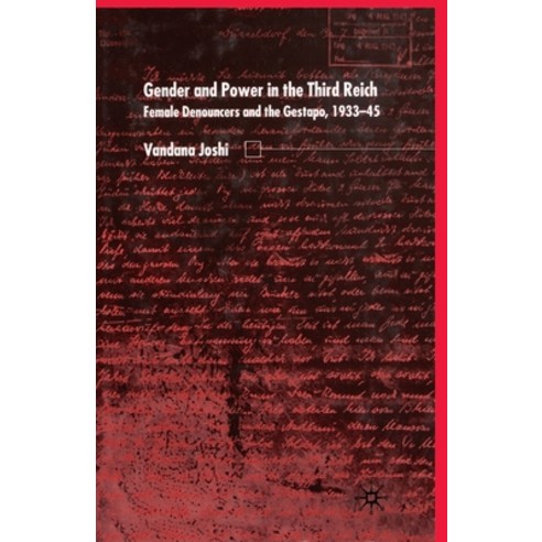 (영문도서) Gender and Power in the Third Reich: Female Denouncers and the Gestapo (1933-45) Paperback, Palgrave MacMillan, English, 9781349510757