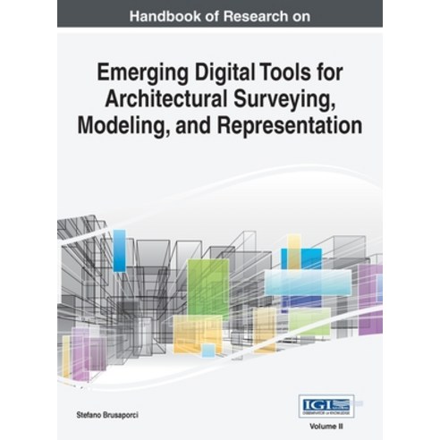 (영문도서) Handbook of Research on Emerging Digital Tools for Architectural Surveying Modeling and Rep... Hardcover, Esr, English, 9781668427330