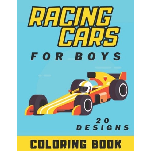 Racing Cars Coloring Book For Boys: Supercars Racing Car Colouring Books For Kids: Gifts For Childre... Paperback, Independently Published, English, 9798594217577