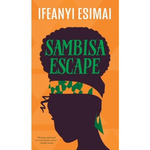 (영문도서) Sambisa Escape Hardcover, Ciparum Press, English, 9781635897890
