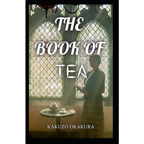 The Book of Tea Annotated Paperback, Independently Published, English, 9798697528297