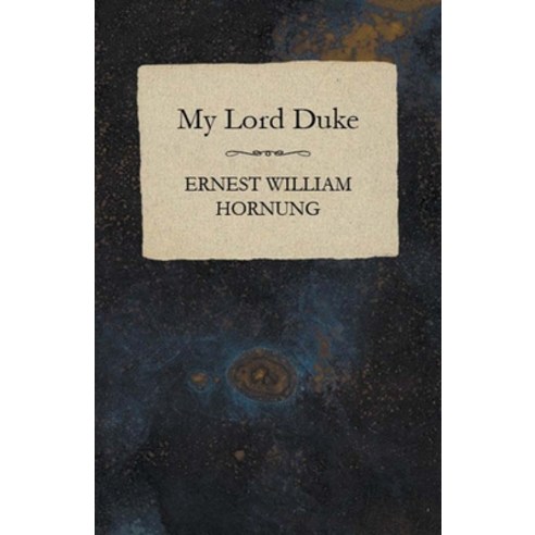 (영문도서) My Lord Duke Paperback, White Press, English, 9781473322080