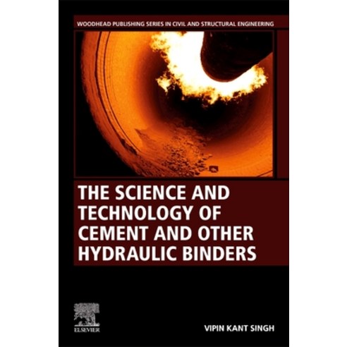 (영문도서) The Science and Technology of Cement and Other Hydraulic Binders Paperback, Woodhead Publishing, English, 9780323950800