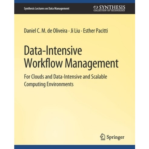 (영문도서) Data-Intensive Workflow Management Paperback, Springer, English, 9783031007446
