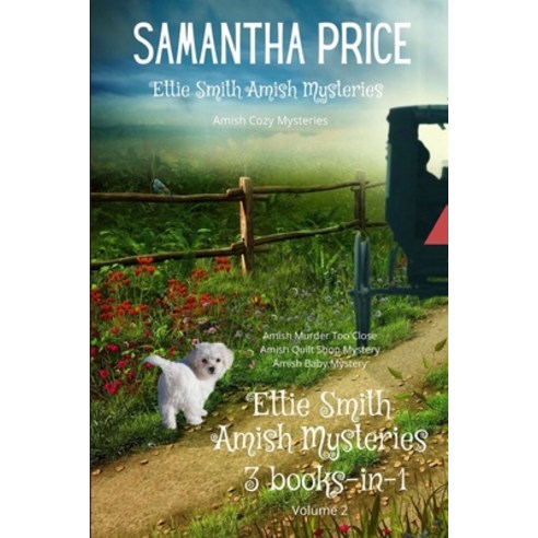 Ettie Smith Amish Mysteries: 3 Books-in-1: Amish Murder Too Close: Amish Quilt Shop Mystery: Amish B... Paperback, Independently Published