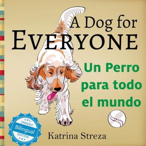 (영문도서) A Dog for Everyone / Un perro para todo el mundo Paperback, Xist Publishing, English, 9781532402951