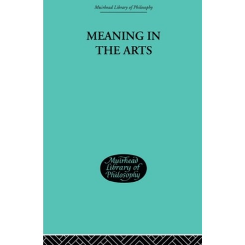 (영문도서) Meaning in the Arts Paperback, Routledge, English, 9780415606585