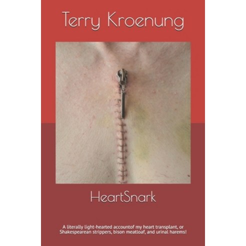 HeartSnark: A literally light-hearted account of my heart transplant or Shakespearean strippers bi... Paperback, Rare Moon Press
