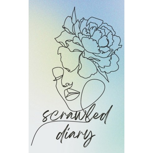 (영문도서) Scrawled Diary: A Collection of Emotional Writings Paperback, Independently Published, English, 9798854452991