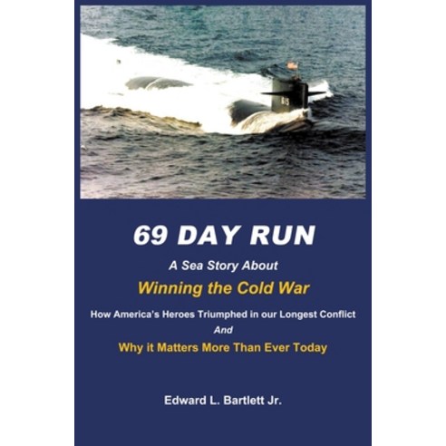 (영문도서) 69 Day Run: A Sea Story About Winning the Cold War Paperback, Focsle Llp, English, 9798986085777