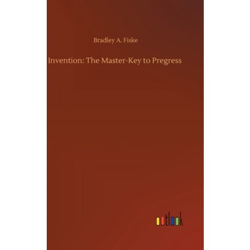 Invention: The Master-Key to Pregress Hardcover, Outlook Verlag