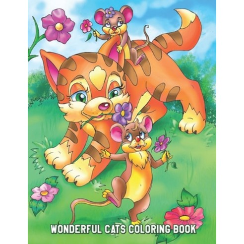 Wonderful Cats Coloring Book: Stress-Relieving Cats Designs and Patterns Fun Early Learning for Kid... Paperback, Independently Published