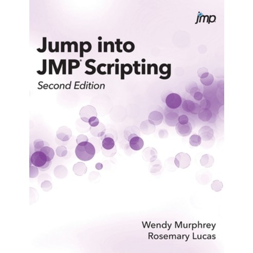 (영문도서) Jump into JMP Scripting Second Edition (Hardcover edition) Hardcover, SAS Institute, English, 9781642954968