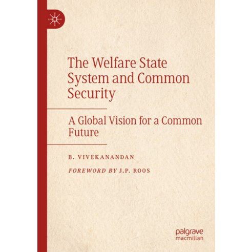 (영문도서) The Welfare State System and Common Security: A Global Vision for a Common Future Paperback, Palgrave MacMillan, English, 9783031052248