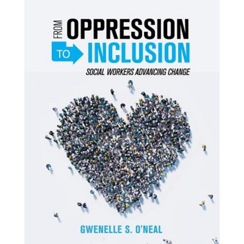 (영문도서) From Oppression to Inclusion: Social Workers Advancing Change Paperback, Cognella Academic Publishing, English, 9781516537815
