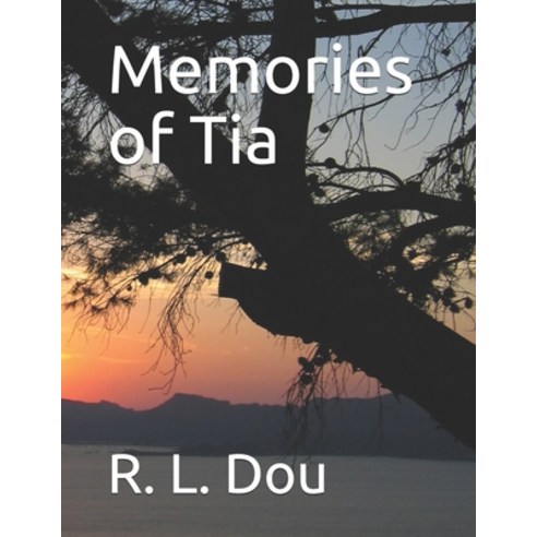 Memories of Tia Paperback, Independently Published