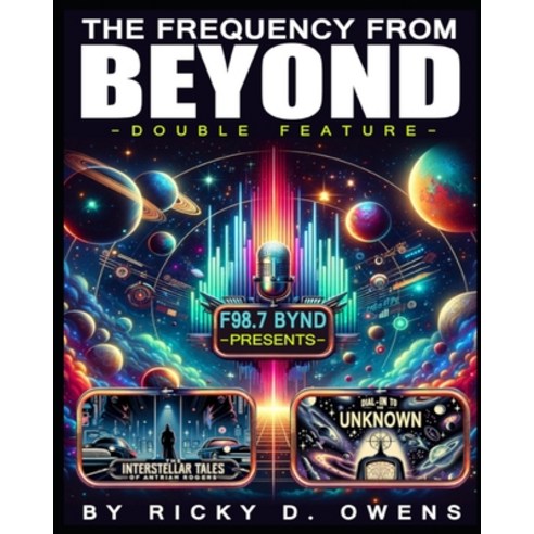 (영문도서) The Frequency From Beyond F98.7 BYND Paperback, Independently Published, English, 9798872478461