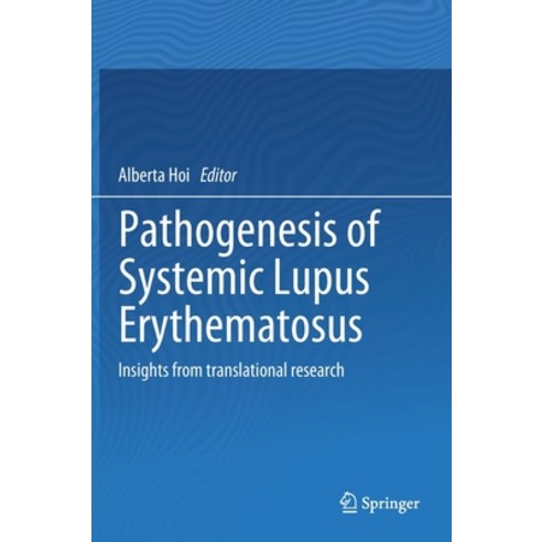 (영문도서) Pathogenesis of Systemic Lupus Erythematosus: Insights from Translational Research Hardcover, Springer, English, 9783030851606