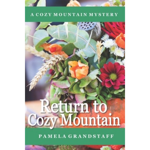 (영문도서) Return to Cozy Mountain Paperback, Independently Published, English, 9798475192757
