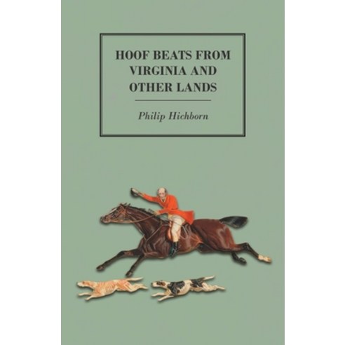 (영문도서) Hoof Beats from Virginia and other Lands Paperback, Read Country Books, English, 9781473327382