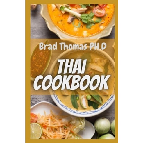(영문도서) Thai Cookbook: Favorite Thai Food Recipes Paperback, Independently Published, English, 9798518638044