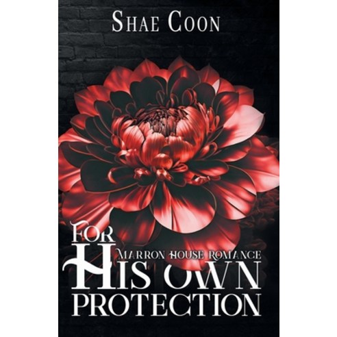 (영문도서) For His Own Protection Paperback, Independently Published, English, 9798865584674