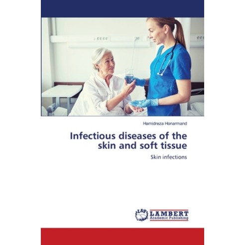 Infectious diseases of the skin and soft tissue Paperback, LAP Lambert Academic Publis..., English, 9783659817120