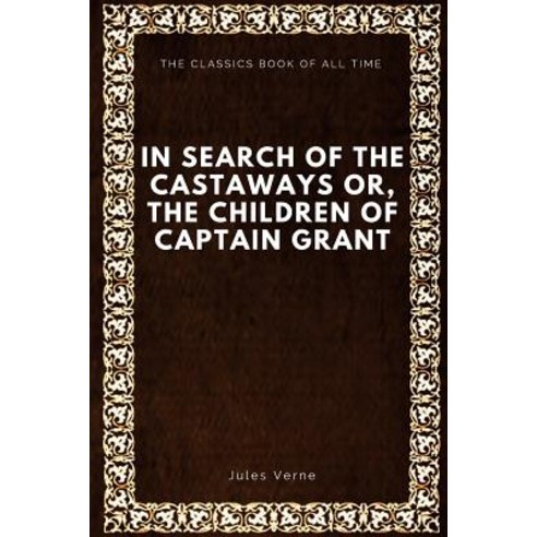 (영문도서) In Search of the Castaways; Or The Children of Captain Grant Paperback, Createspace Independent Pub..., English, 9781547062485