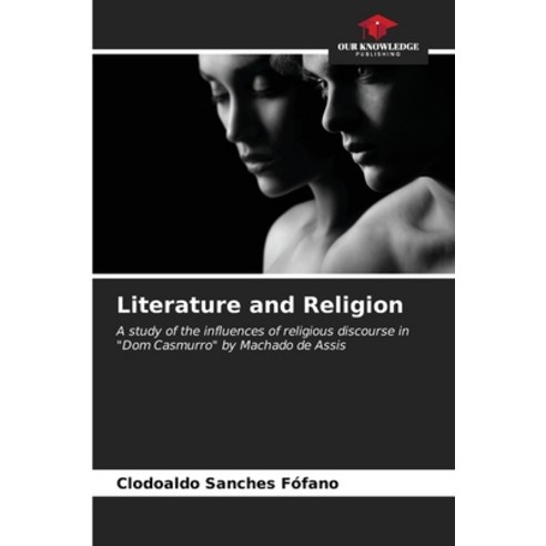 (영문도서) Literature and Religion Paperback, Our Knowledge Publishing, English, 9786207029839