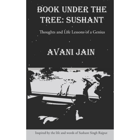 Book Under the Tree: Sushant: Thoughts and Life Lessons of a Genius Paperback, Independently Published