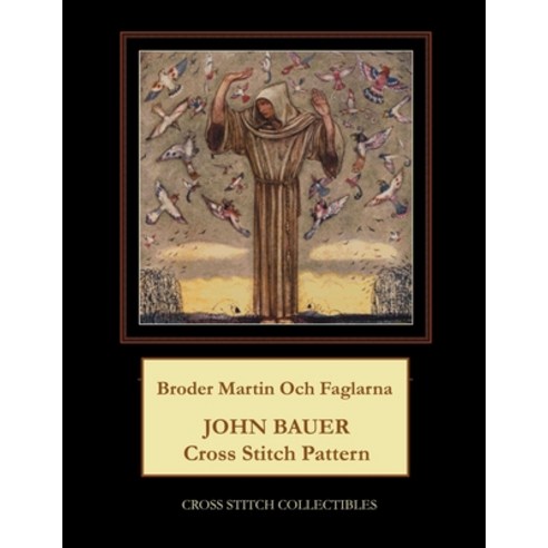 Broder Martin Och Faglarna: John Bauer Cross Stitch Pattern Paperback, Independently Published, English, 9798577345105
