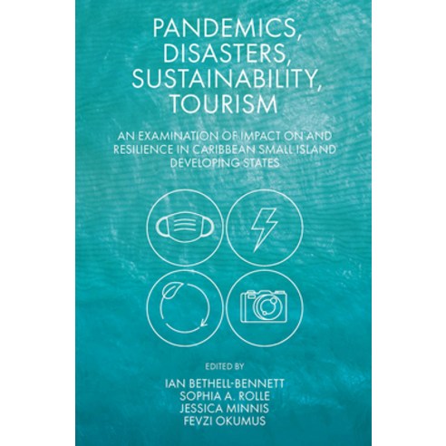 (영문도서) Pandemics Disasters Sustainability Tourism: An Examination of Impact on and Resilience in ... Hardcover, Emerald Publishing Limited, English, 9781803821061