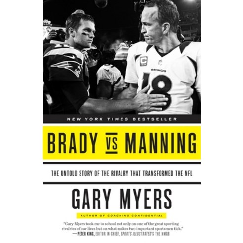 (영문도서) Brady Vs Manning: The Untold Story of the Rivalry That Transformed the NFL Paperback, Crown Publishing Group (NY), English, 9780804139397