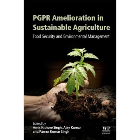 Pgpr Amelioration in Sustainable Agriculture: Food Security and Environmental Management Paperback, 1