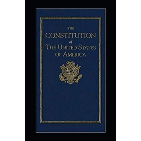 (영문도서) The United States Constitution Annotated Paperback, Independently Published, English, 9798461962562