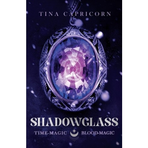 (영문도서) Shadowglass Time-Magic Blood-Magic Paperback, Lupus Obsidian Publishing, English, 9781735799742