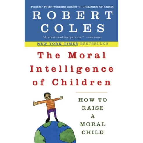 (영문도서) The Moral Intelligence of Children: How to Raise a Moral Child Paperback, Penguin Adult Hc/Tr, English, 9780452279377