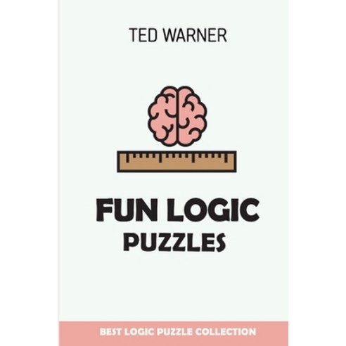 (영문도서) Fun Logic Puzzles: Kuroshiro Puzzles - Best Logic Puzzle Collection Paperback, Independently Published, English, 9781981081950