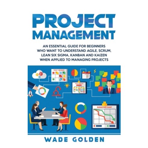 (영문도서) Project Management: An Essential Guide for Beginners Who Want to Understand Agile Scrum Lea... Hardcover, Bravex Publications, English, 9781647482602